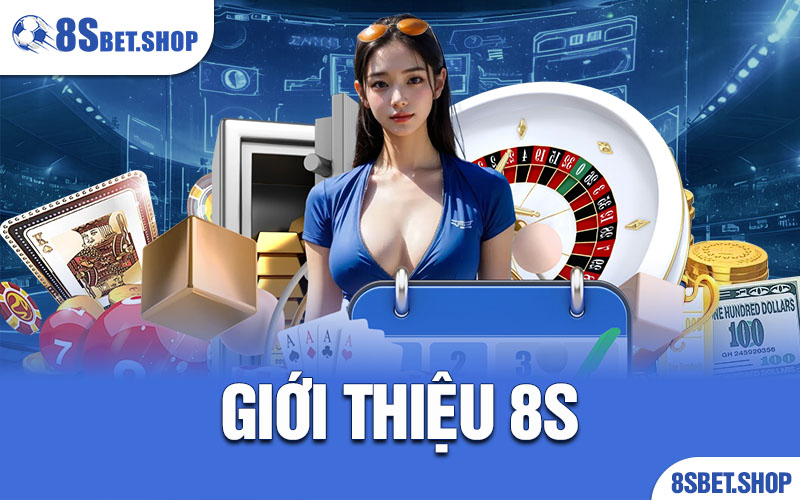 Giới thiệu 8S